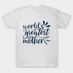 World's Greatest Mother T-Shirt